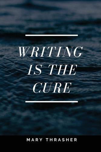 Cover image for Writing is the Cure