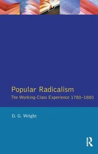 Cover image for Popular Radicalism: The Working Class Experience 1780-1880