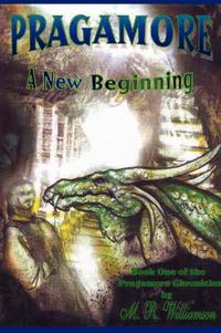 Cover image for Pragamore-A New Beginning: Book One of the Pragamore Chronicles