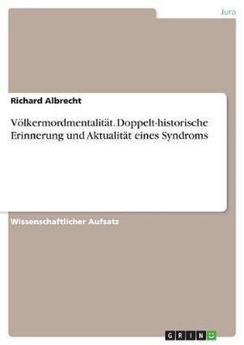 Cover image for Volkermordmentalitat. Doppelt-Historische Erinnerung Und Aktualitat Eines Syndroms