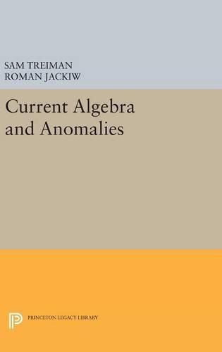 Cover image for Current Algebra and Anomalies