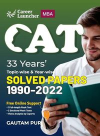 Cover image for CAT : 33 Years' Topic-Wise & Year-Wise Solved Papers 1990-2022