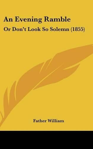 Cover image for An Evening Ramble: Or Don't Look So Solemn (1855)