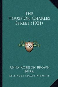 Cover image for The House on Charles Street (1921)