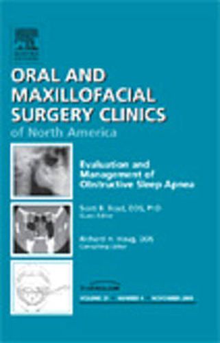 Cover image for Evaluation and Management of Obstructive Sleep Apnea, An Issue of Oral and Maxillofacial Surgery Clinics