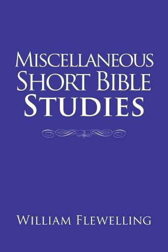 Miscellaneous Short Bible Studies