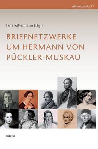 Cover image for Briefnetzwerke um Hermann von Puckler-Muskau