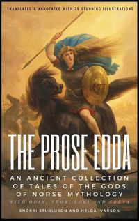 Cover image for THE PROSE EDDA (Translated & Annotated with 35 Stunning Illustrations)