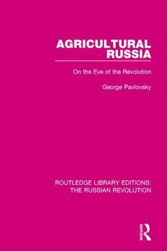 Cover image for Agricultural Russia: On the Eve of the Revolution