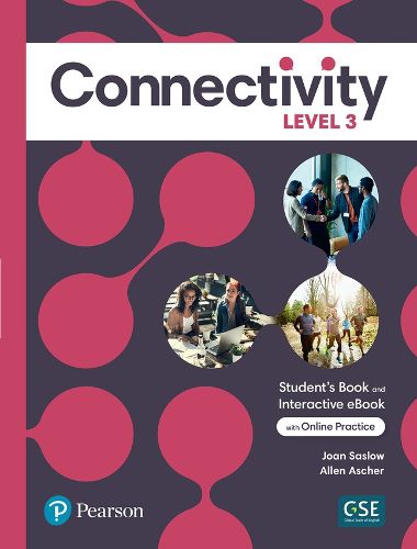 Cover image for Connectivity Level 3 Student's Book & Interactive Student's eBook with Online Practice, Digital Resources and App