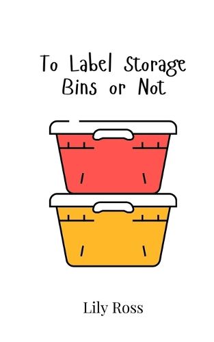 Cover image for To Label Storage Bins or Not