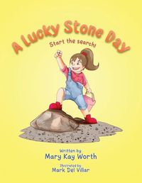 Cover image for A Lucky Stone Day: Start the search!