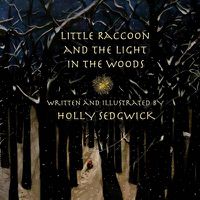 Cover image for Little Raccoon and the Light in the Woods