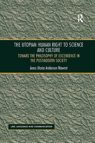 Cover image for The Utopian Human Right to Science and Culture: Toward the Philosophy of Excendence in the Postmodern Society