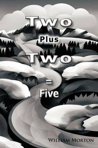 Cover image for Two Plus Two = Five