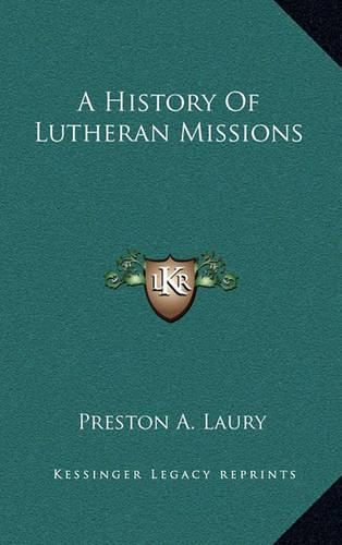 Cover image for A History of Lutheran Missions