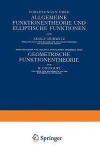 Cover image for Vorlesungen UEber Allgemeine Funktionentheorie Und Elliptische Funktionen: Geometrische Funktionentheorie