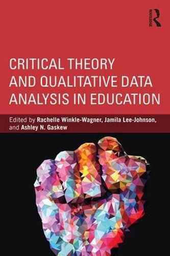 Critical Theory and Qualitative Data Analysis in Education