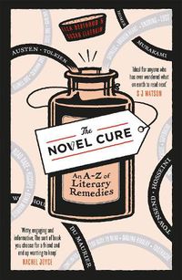 Cover image for The Novel Cure: An A to Z of Literary Remedies