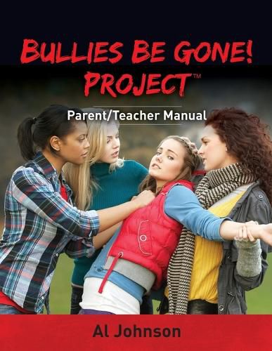 Cover image for Bullies Be Gone! Project: Parent/Teacher Manual