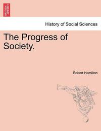 Cover image for The Progress of Society.