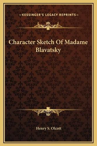 Character Sketch of Madame Blavatsky