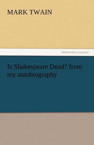 Cover image for Is Shakespeare Dead? from My Autobiography