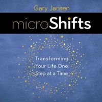 Cover image for Microshifts: Transforming Your Life One Step at a Time