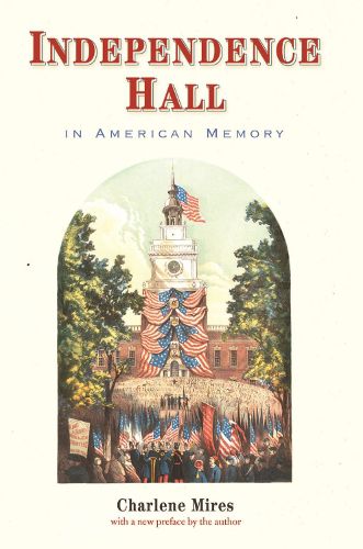 Cover image for Independence Hall in American Memory