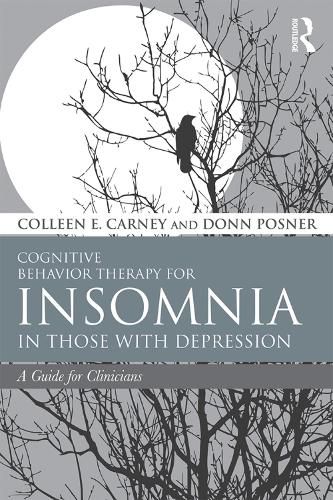 Cover image for Cognitive Behavior Therapy for Insomnia in Those with Depression: A Guide for Clinicians