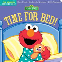 Cover image for Indestructibles: Sesame Street: Time for Bed!