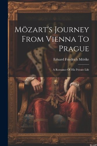 Moezart's Journey From Vienna To Prague