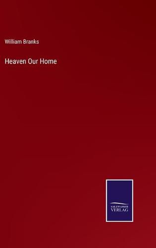 Cover image for Heaven Our Home