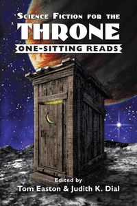 Cover image for Science Fiction for the Throne: One-Sitting Reads