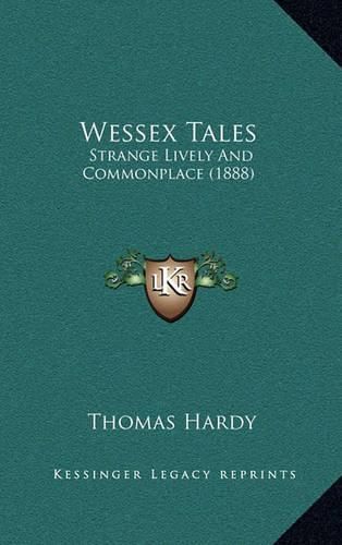 Cover image for Wessex Tales: Strange Lively and Commonplace (1888)