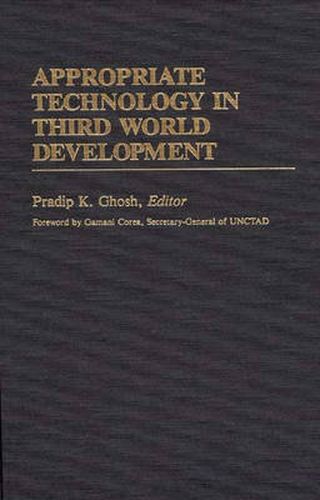 Cover image for Appropriate Technology in Third World Development