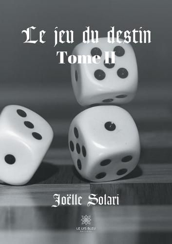 Cover image for Le jeu du destin: Tome II