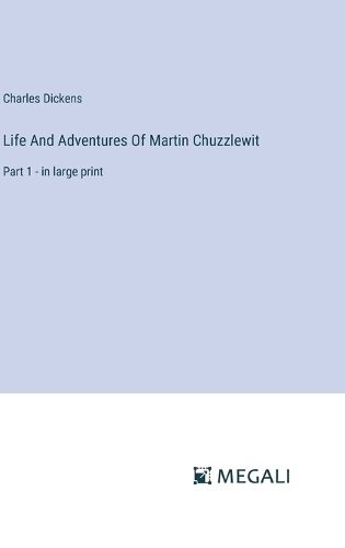 Cover image for Life And Adventures Of Martin Chuzzlewit