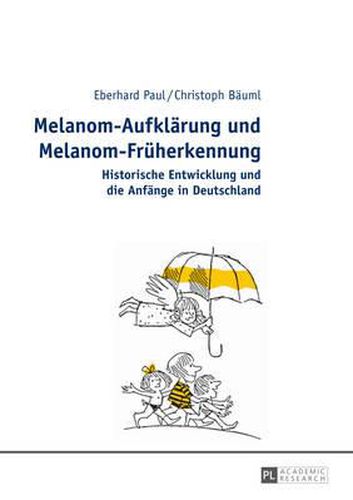 Cover image for Melanom-Aufklaerung Und Melanom-Frueherkennung: Historische Entwicklung Und Die Anfaenge in Deutschland