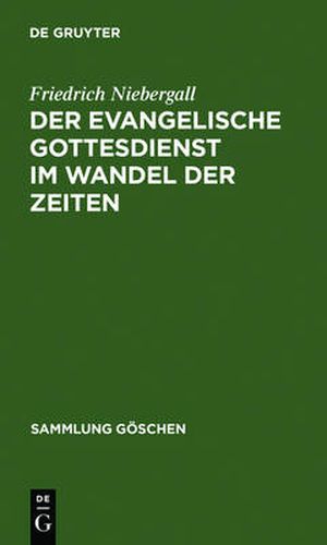 Cover image for Der evangelische Gottesdienst im Wandel der Zeiten