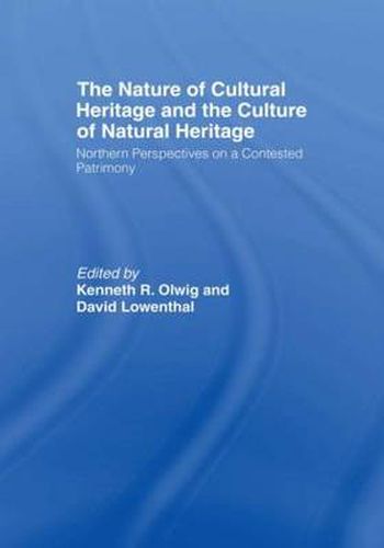 Cover image for The Nature of Cultural Heritage, and the Culture of Natural Heritage