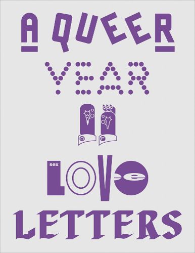 A Queer Year of Love Letters: Typography Against Erasure