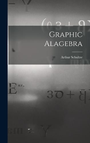 Cover image for Graphic Alagebra