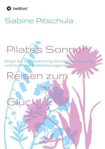 Cover image for Pilates Sonnen Reisen ins Gluck