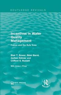 Cover image for Incentives in Water Quality Management: France and the Ruhr Area