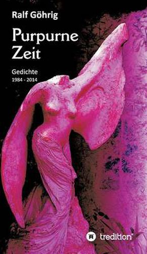 Cover image for Purpurne Zeit: Gedichte 1984 - 2014