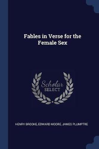 Cover image for Fables in Verse for the Female Sex