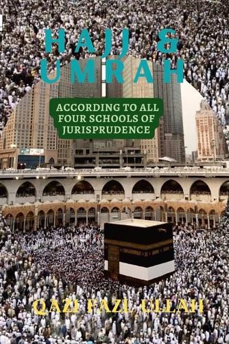 Cover image for Hajj & Umrah According To All Four Schools Of Jurisprudence