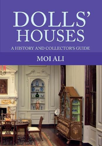 Cover image for Dolls' Houses: A History and Collector's Guide