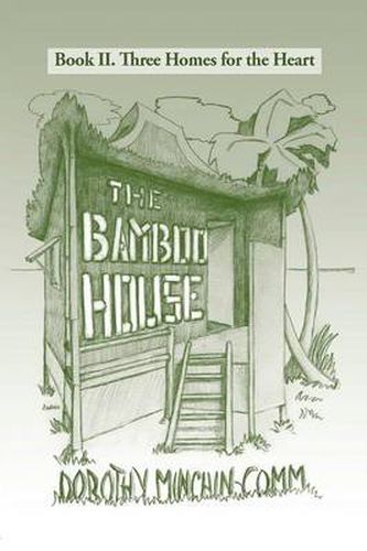 Cover image for The Bamboo House: Book II. Three Homes for the Heart